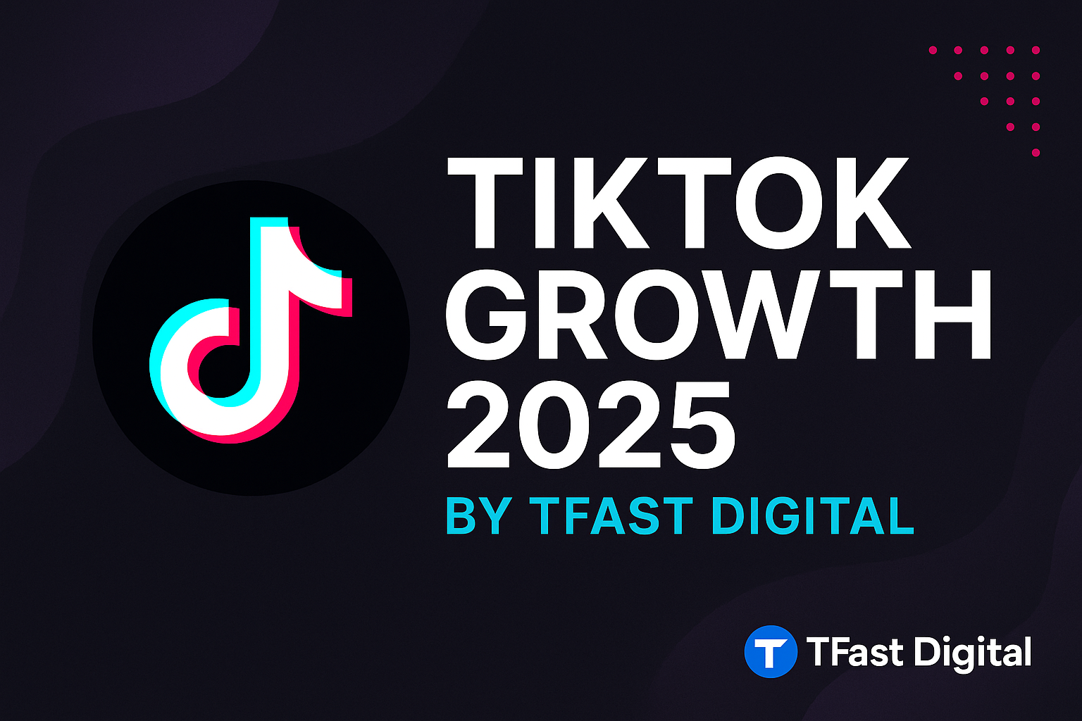 tiktok-growth-2025-real-views-engagement